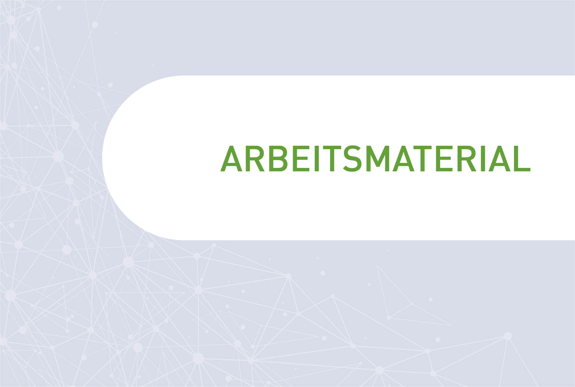 Arbeitsmaterial