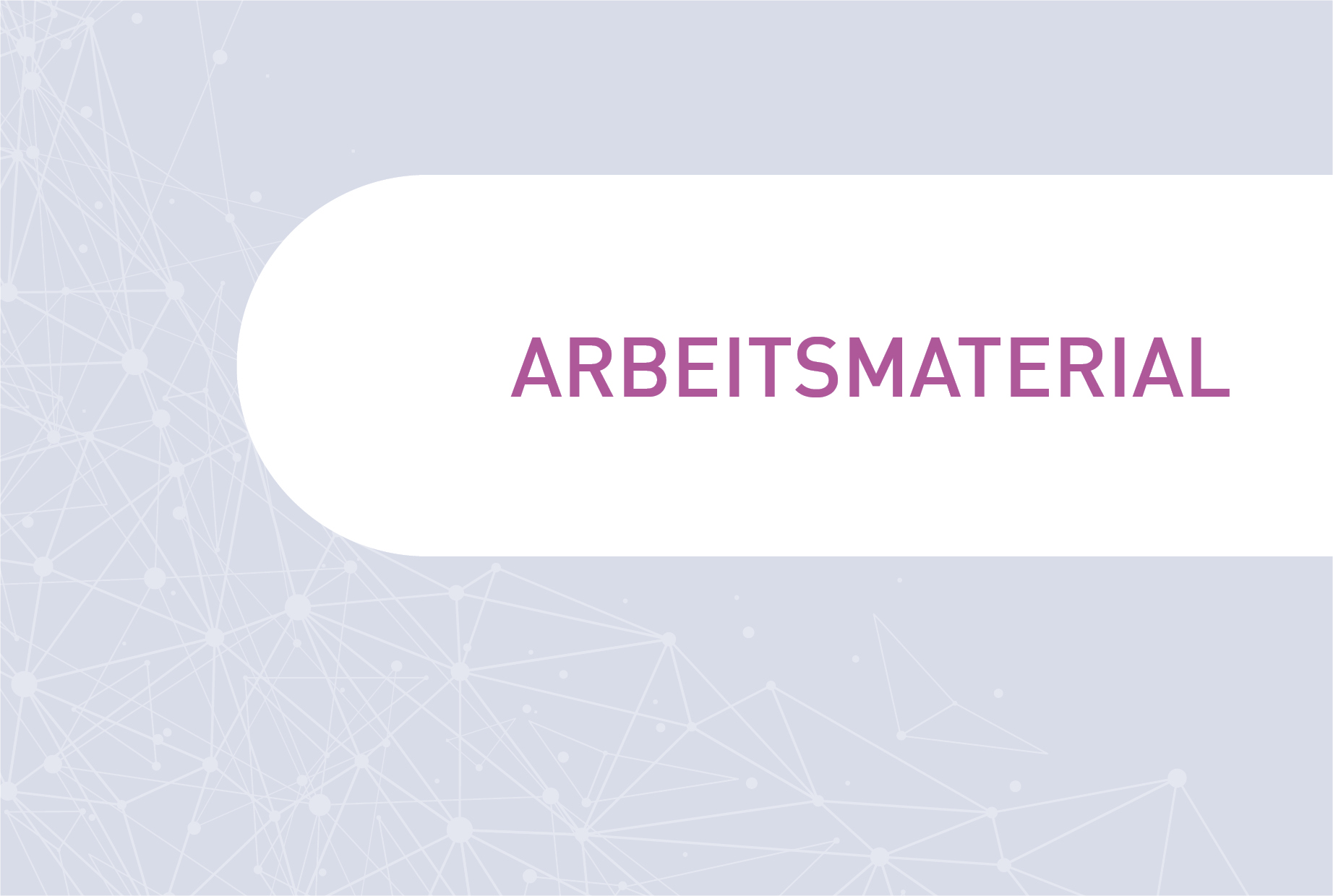 Arbeitsmaterial