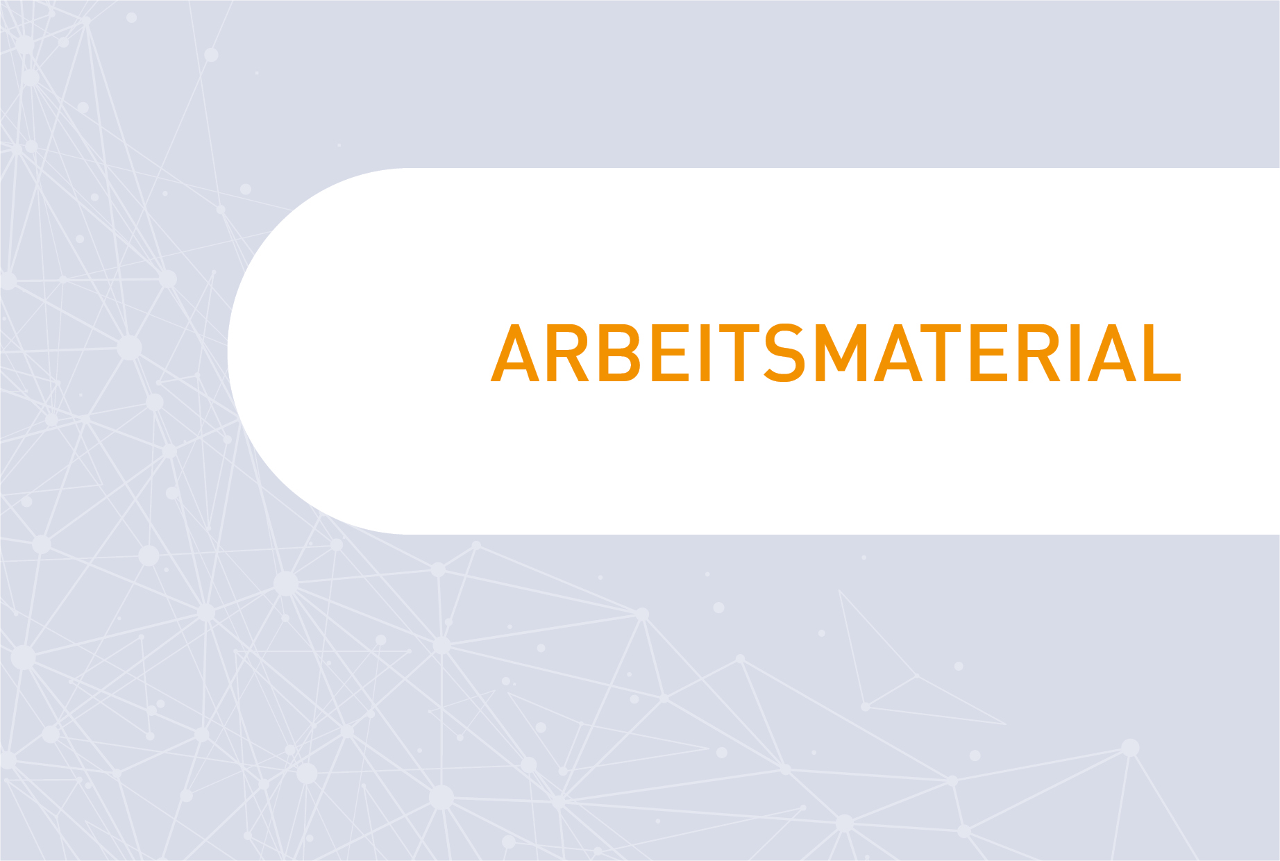Arbeitsmaterial